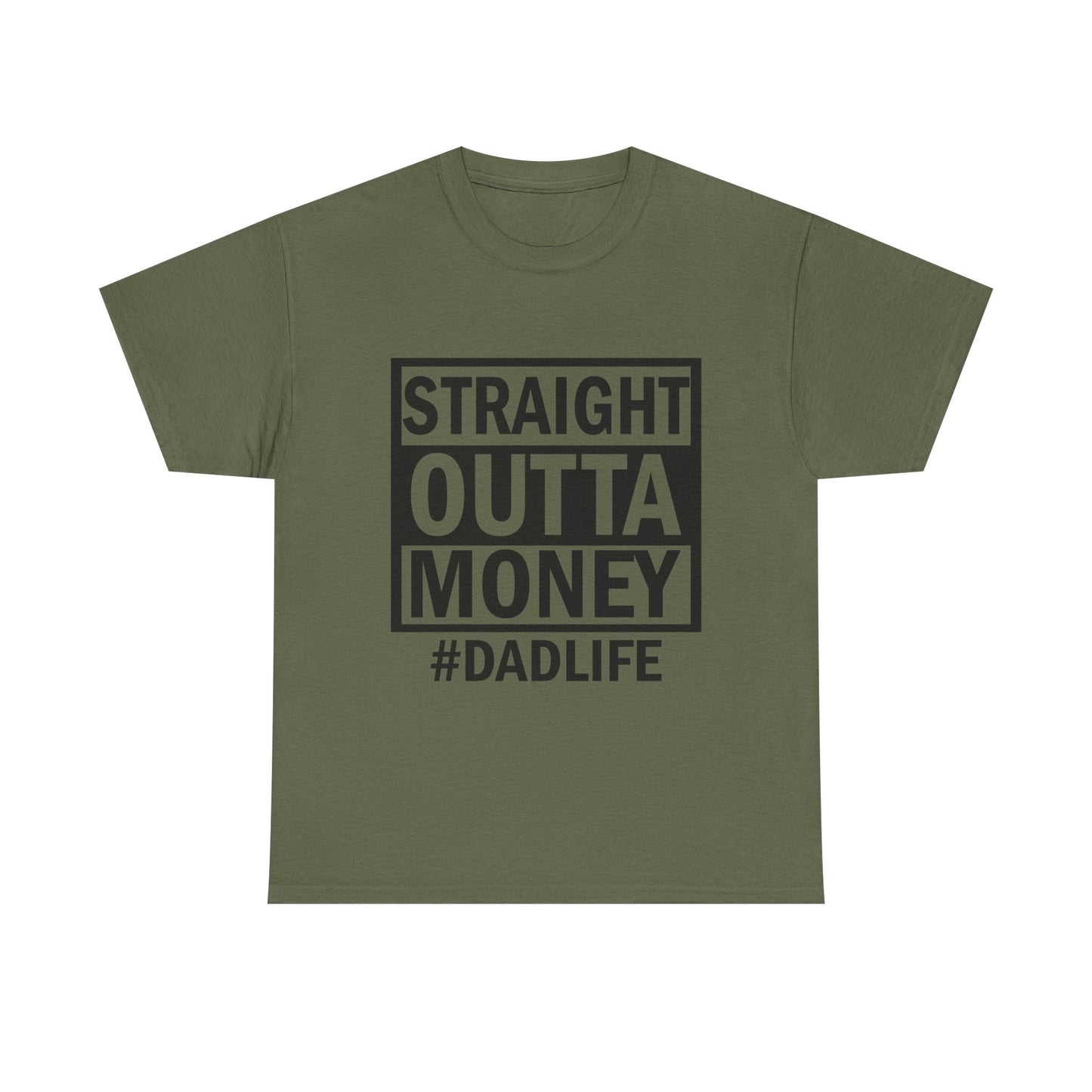 Straight Outta Money Dad Life Tee, Unisex Heavy Cotton T-Shirt, Cool Dad Gift, Funny Shirt for Fathers Day, Casual Wear, Father's Day Gift
