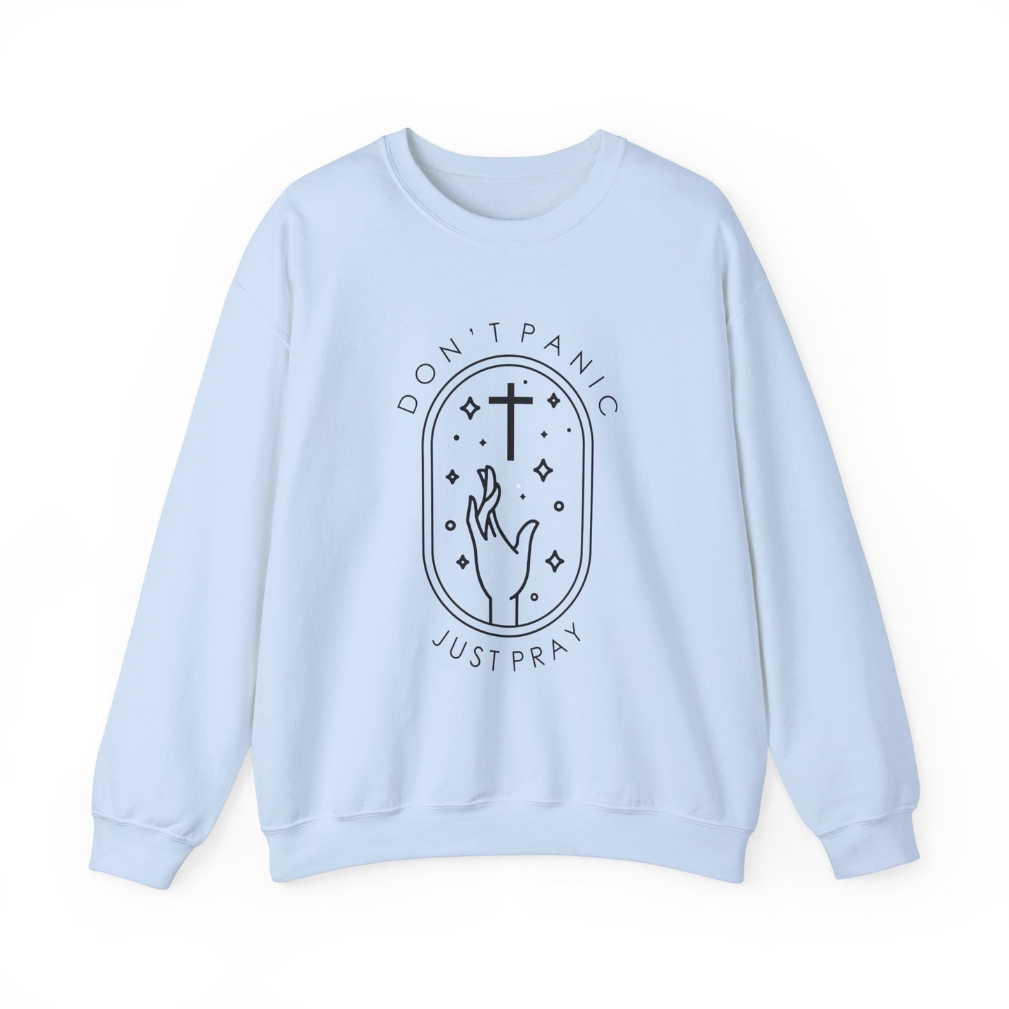 DON'T PANIC JUST PRAY Sweatshirt