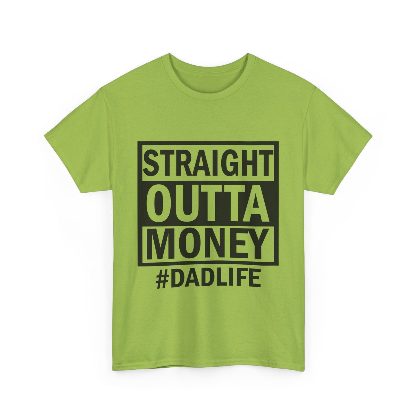 Straight Outta Money Dad Life Tee, Unisex Heavy Cotton T-Shirt, Cool Dad Gift, Funny Shirt for Fathers Day, Casual Wear, Father's Day Gift