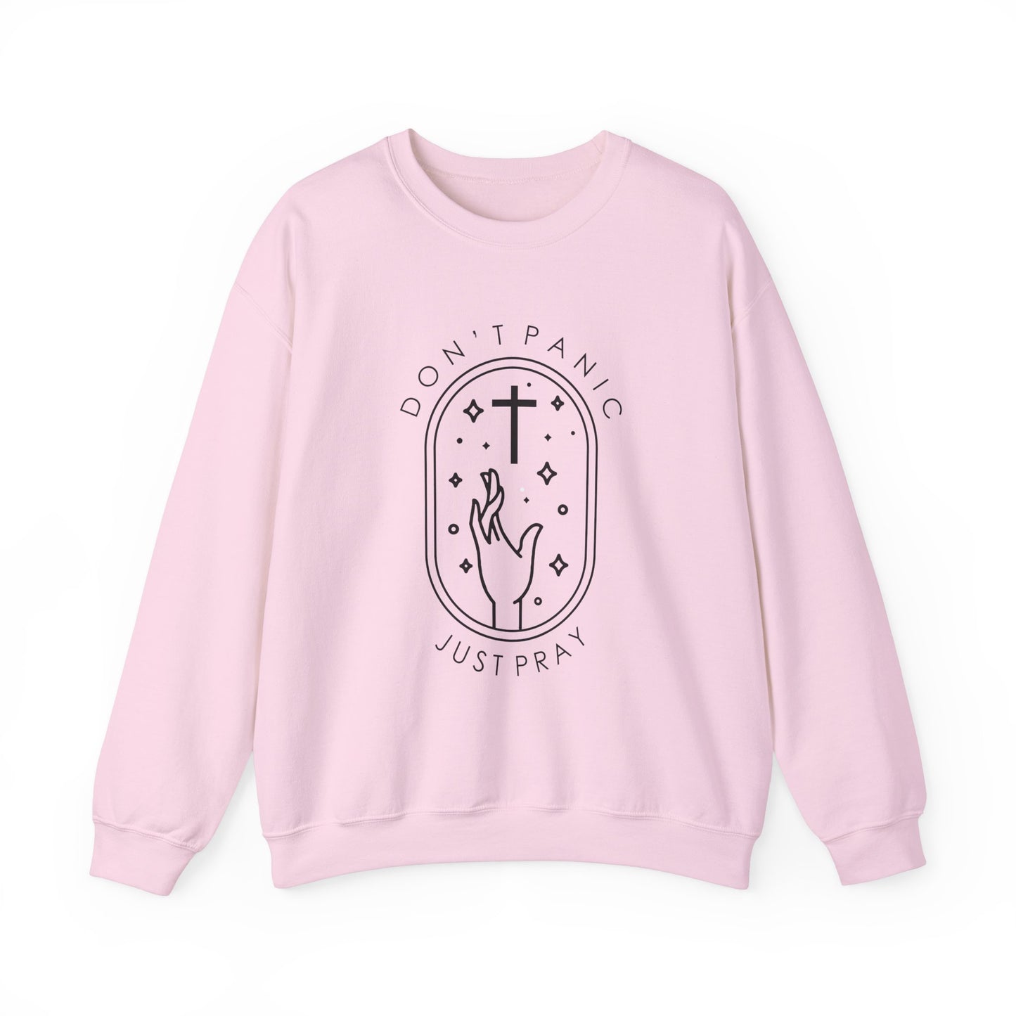 DON'T PANIC JUST PRAY Sweatshirt