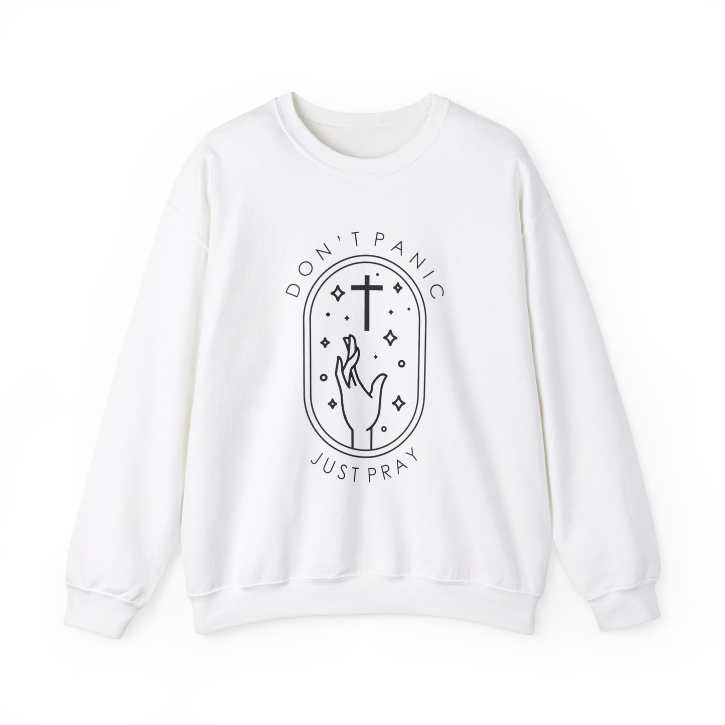 DON'T PANIC JUST PRAY Sweatshirt