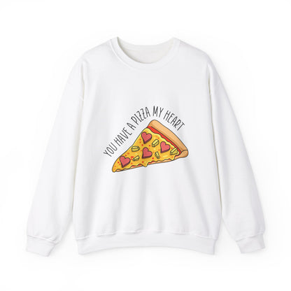 You Have A Pizza My Heart Sweatshirt