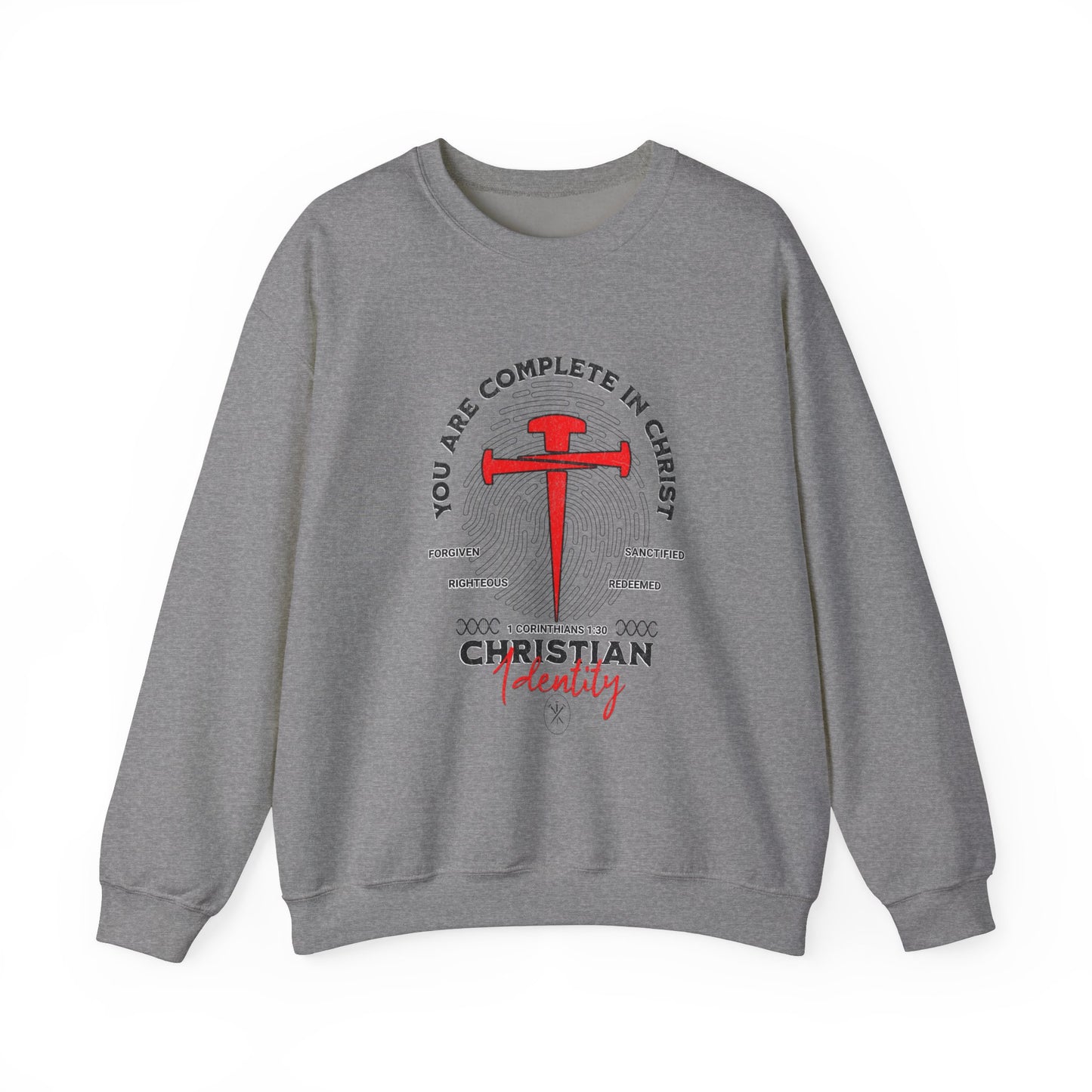 You're Complete In Christ Sweatshirt