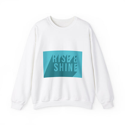 RISE AND SHINE Crewneck Sweatshirt