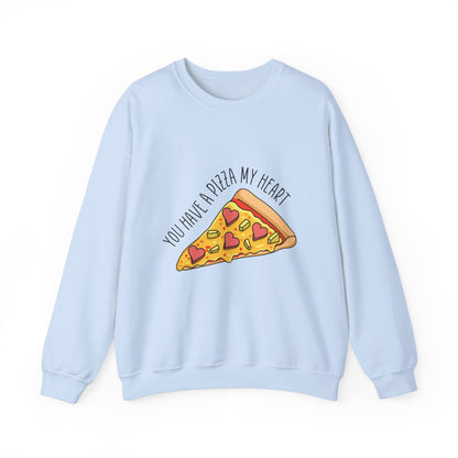 You Have A Pizza My Heart Sweatshirt