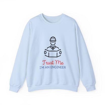 TRUST ME  i'm an engineer Crewneck Sweatshirt