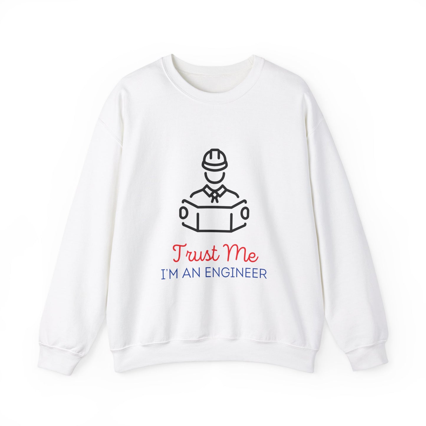 TRUST ME  i'm an engineer Crewneck Sweatshirt