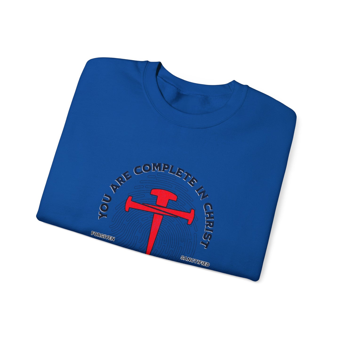 You're Complete In Christ Sweatshirt