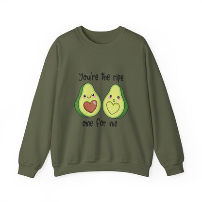 You're The Ripe One For Me Sweat Shirt