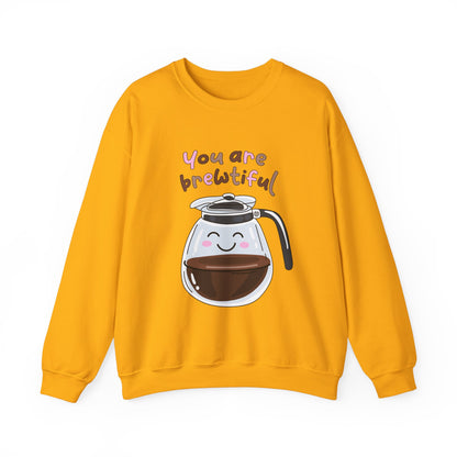 You're Are Brewtiful Sweatshirt