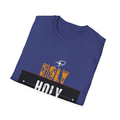 HOLY HOLY HOLY  T-Shirt