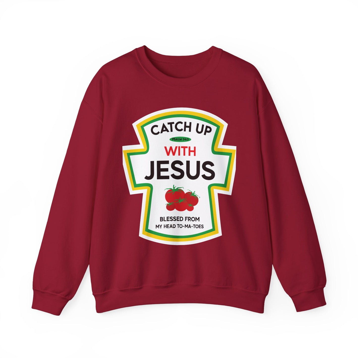 CATCHUP WITH JESUS Sweatshirt