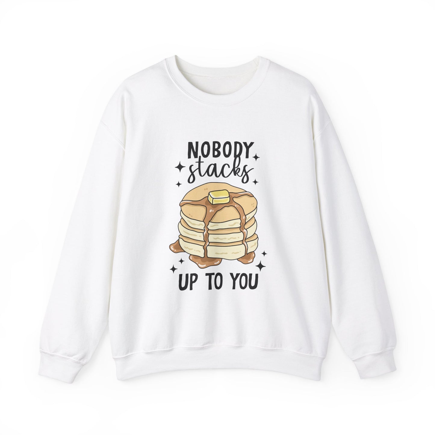 No One Stacks Up To You Sweatshirt