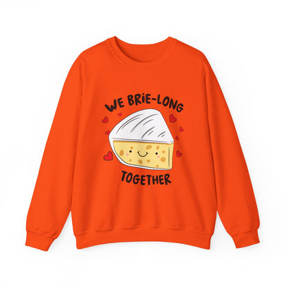 We Brie Long Together Sweatshirt