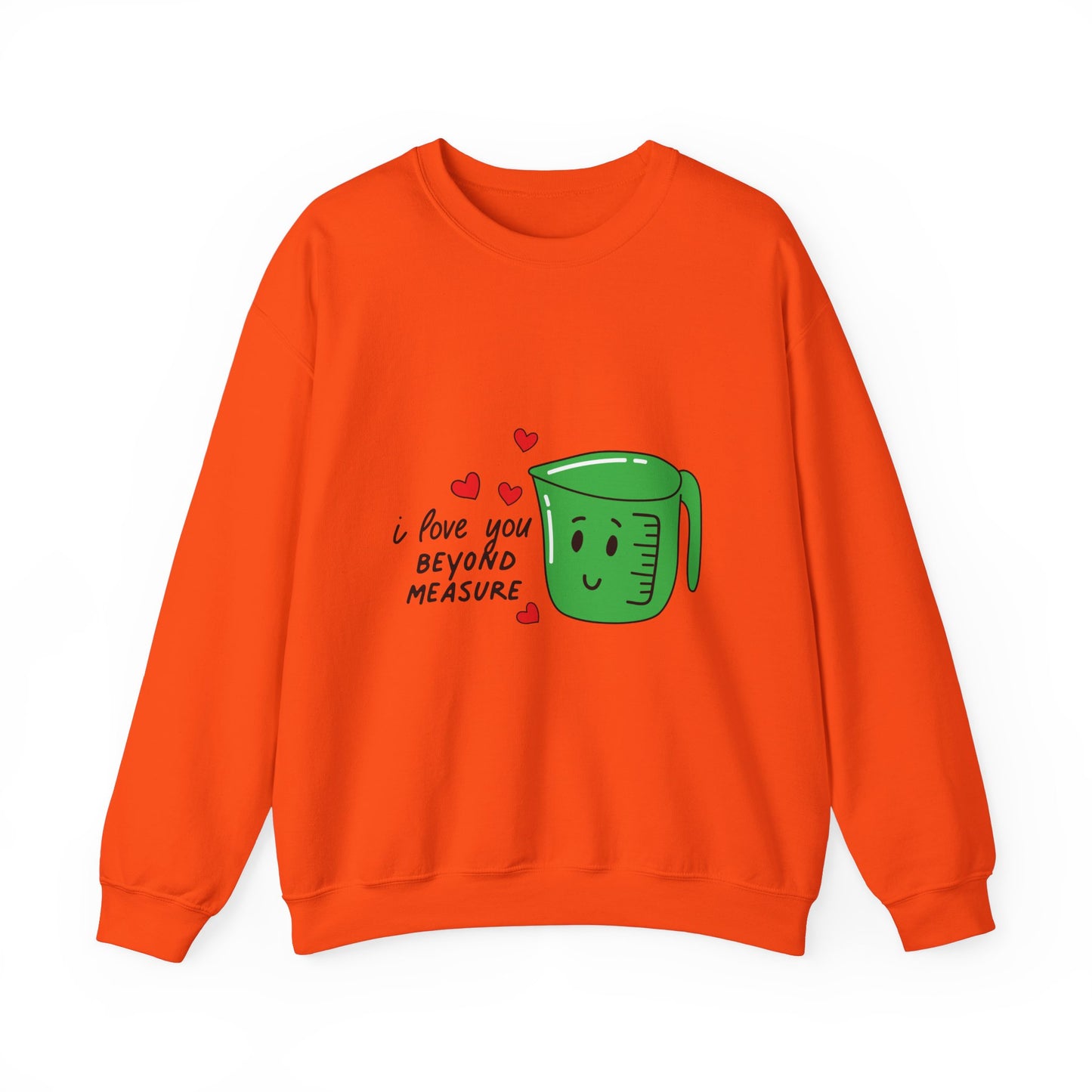 I Love You Beyond Measure Sweatshirt