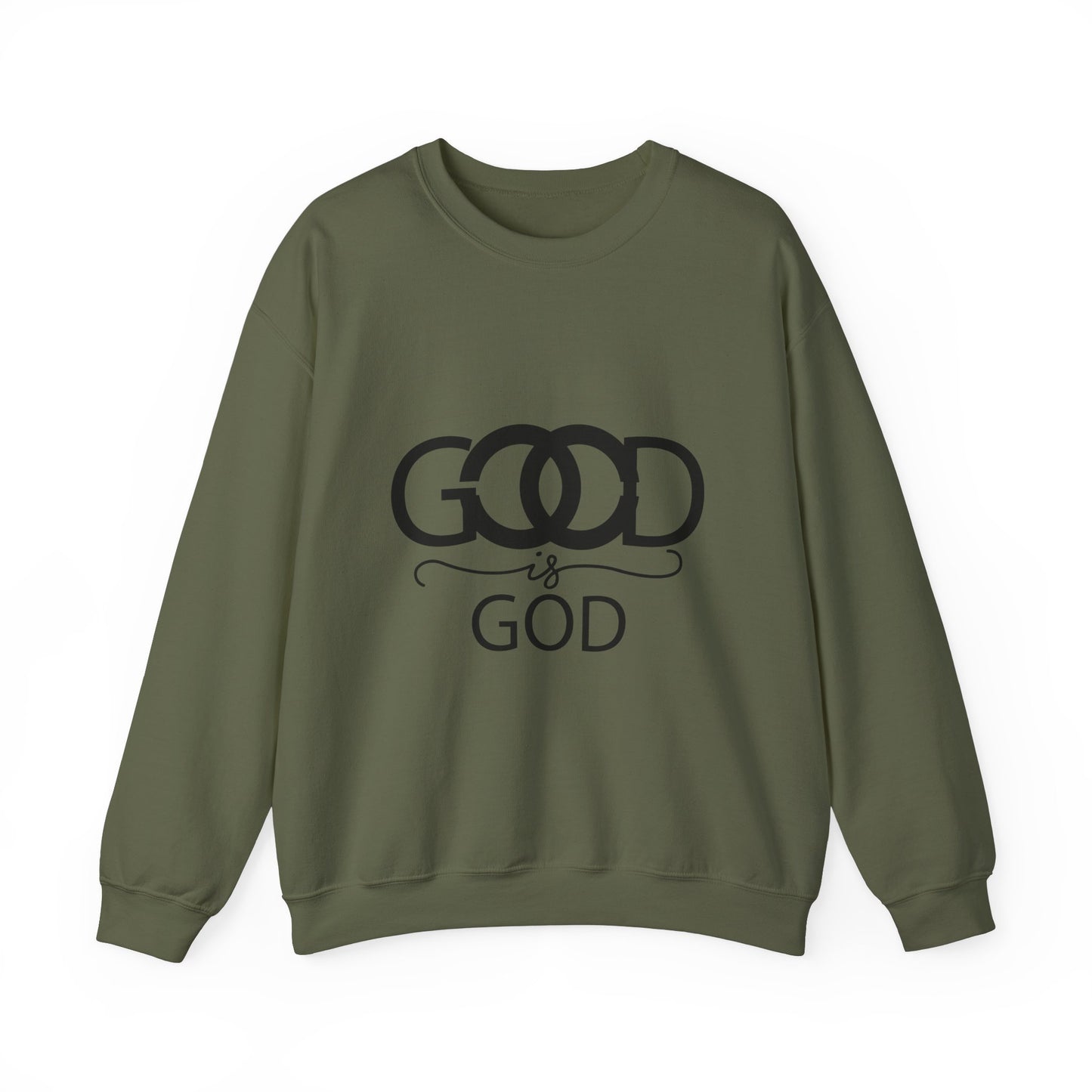 GOD IS GOOD Crewneck Sweatshirt