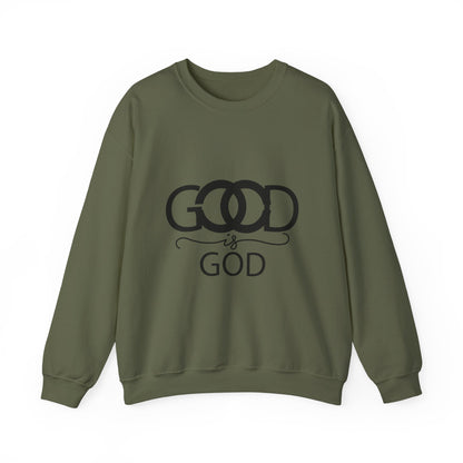 GOD IS GOOD Crewneck Sweatshirt