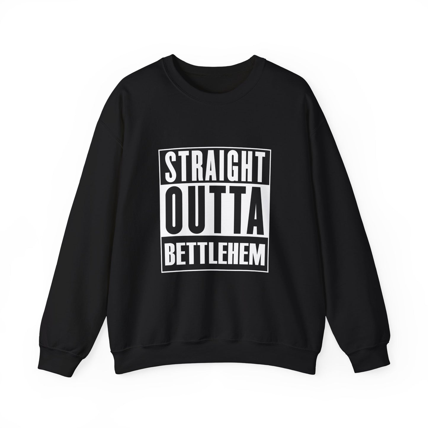 STRAIGHT OUTTA BETHLEHEM Sweatshirt