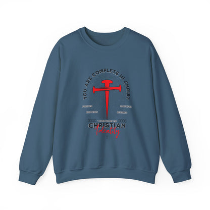 You're Complete In Christ Sweatshirt