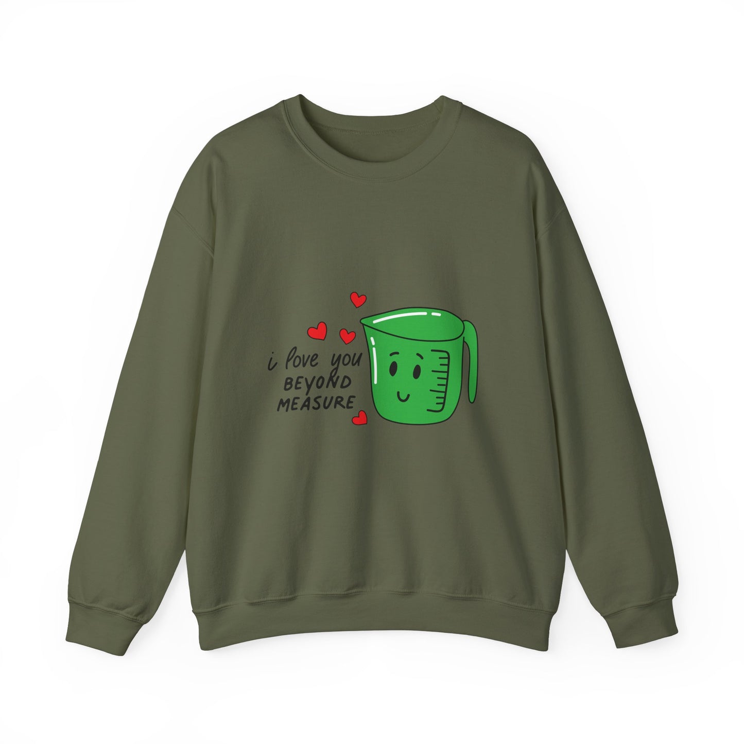 I Love You Beyond Measure Sweatshirt