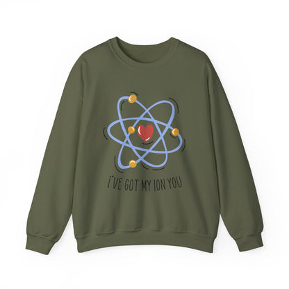 I've Got My Ion You Sweatshirt