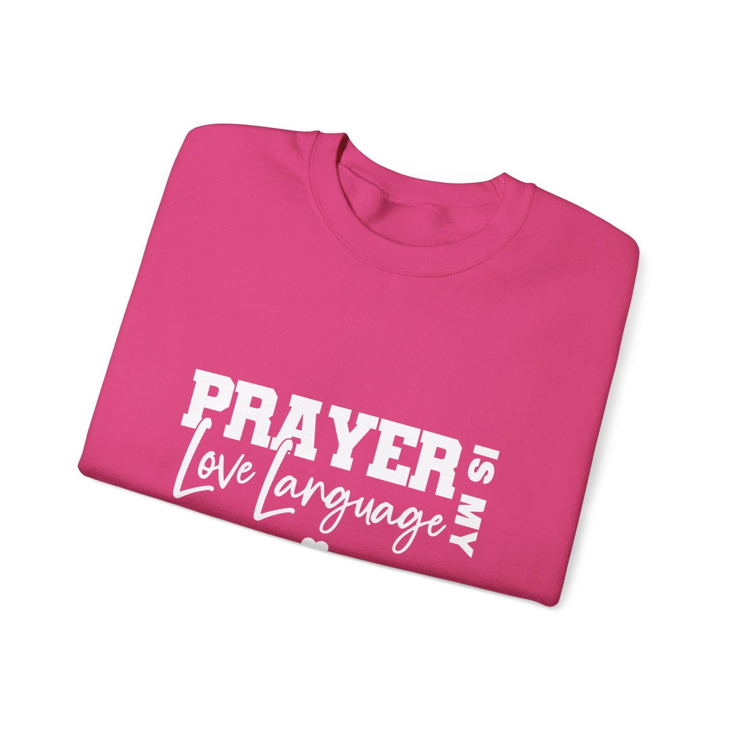 Prayer Is My Love Language Sweatshirt white logo