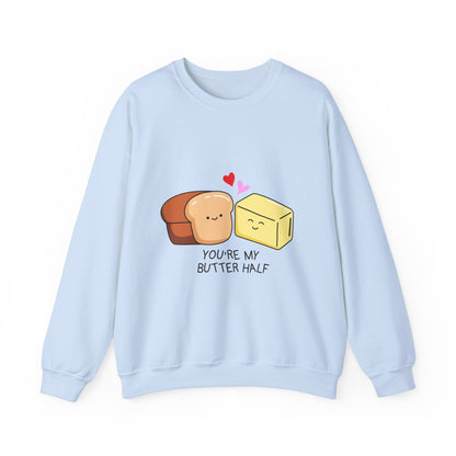 You're My Butter Half Sweatshirt