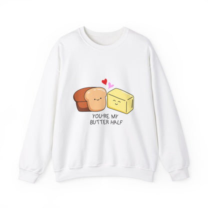 You're My Butter Half Sweatshirt