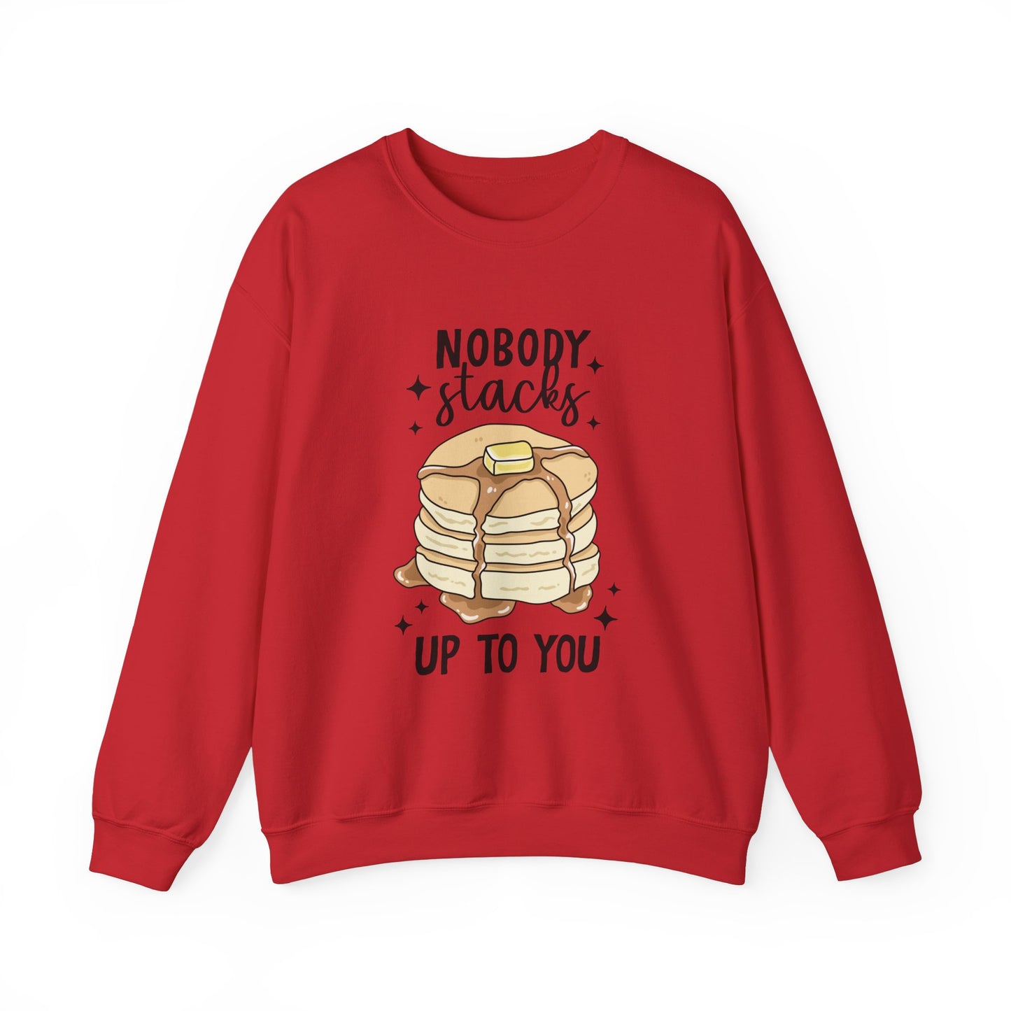 No One Stacks Up To You Sweatshirt