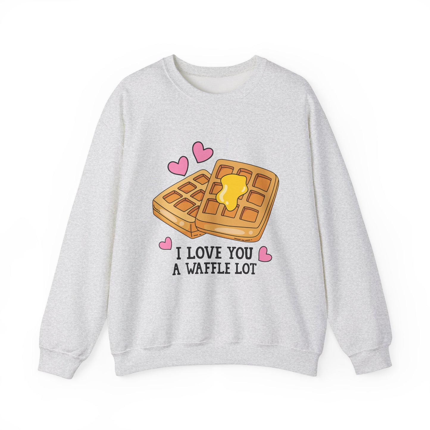 I Love You A Waffle Lot Sweatshirt