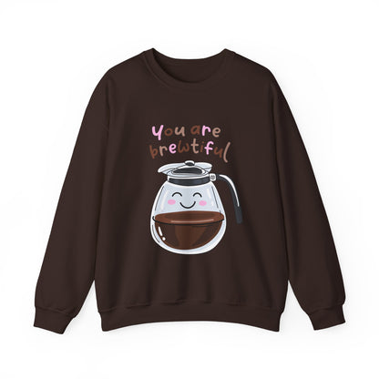 You're Are Brewtiful Sweatshirt