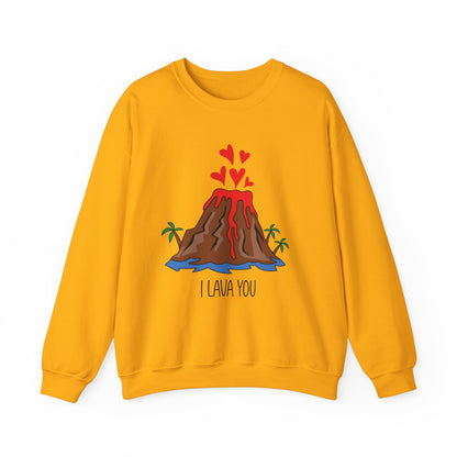 I Lava You Sweatshirt