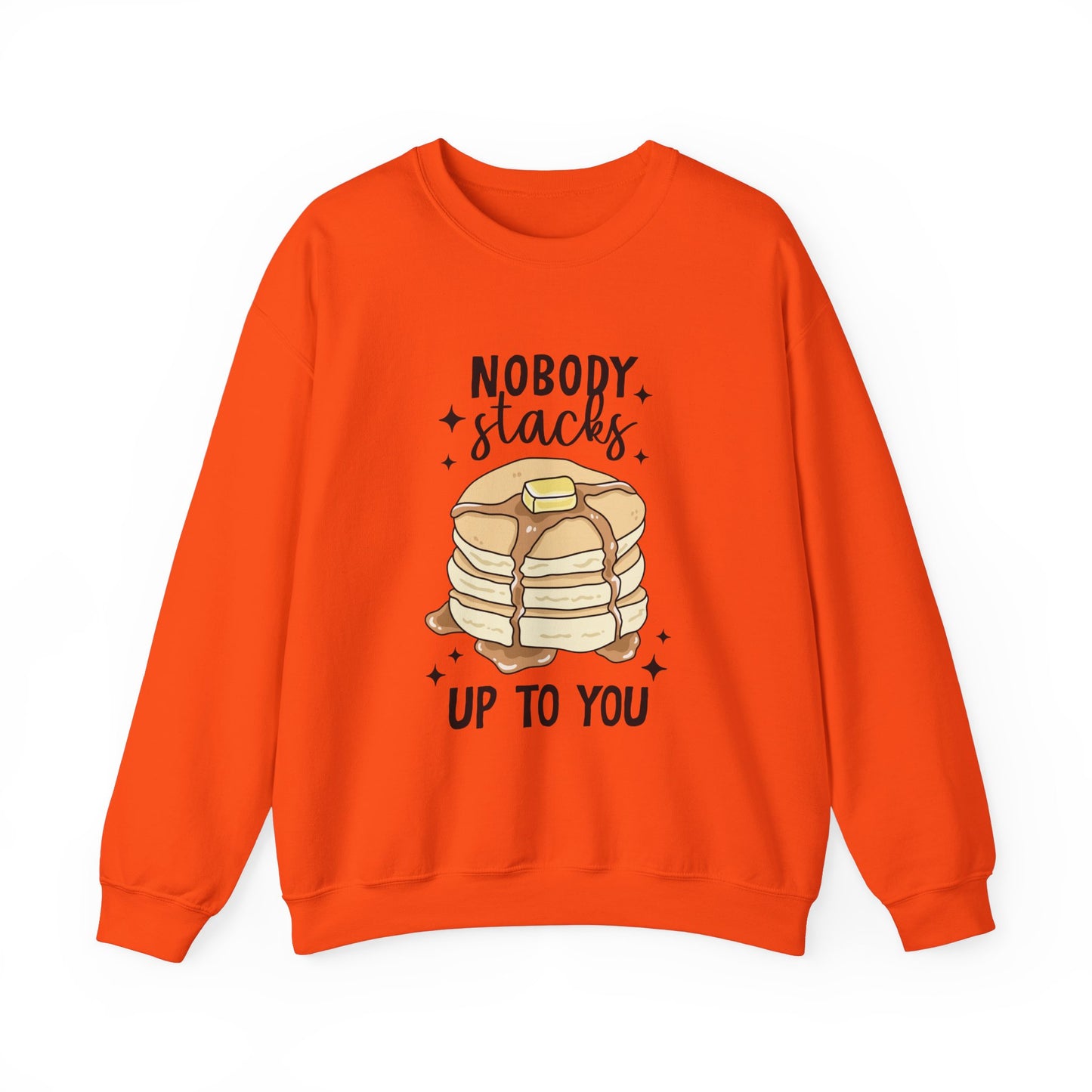 No One Stacks Up To You Sweatshirt