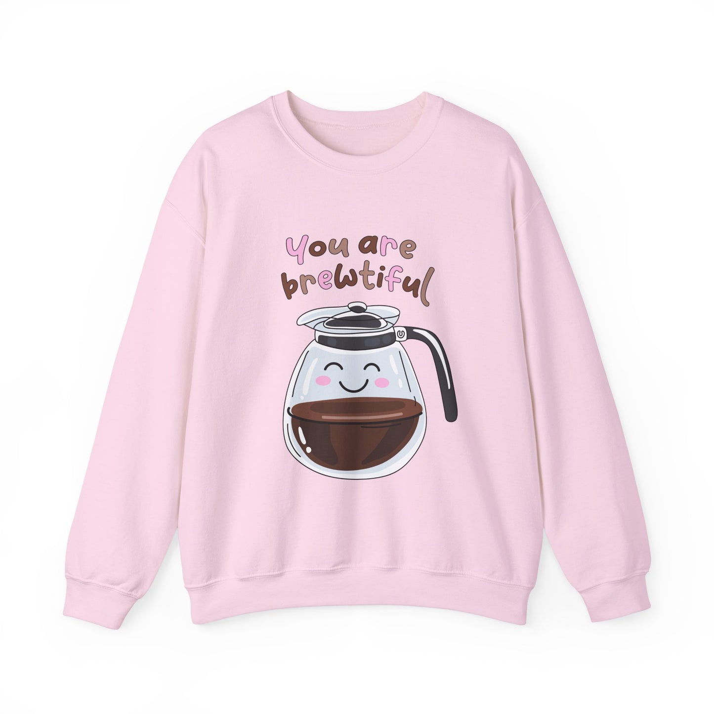 You're Are Brewtiful Sweatshirt