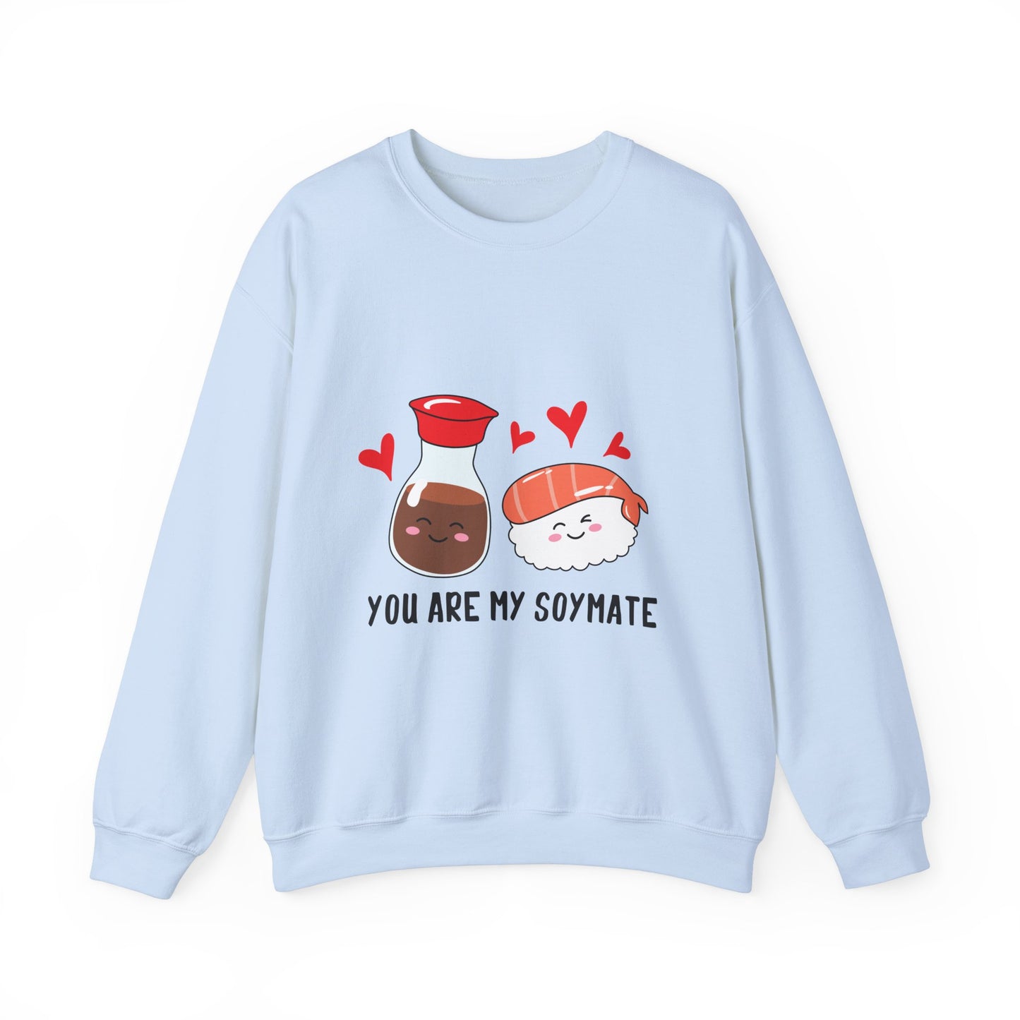 You're My Soymate Sweatshirt