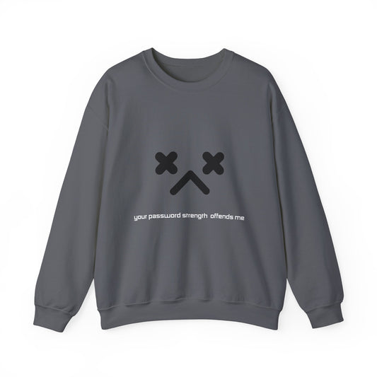 PASSWORD STRENGTH Crewneck Sweatshirt